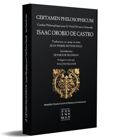 Couverture : Certamen Philosophicum: Combat Philosophique pour la Vérité Divine et Naturelle, par Isaac Orobio de Castro